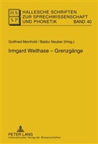 Gottfried Meinhold, Baldur Neuber - Hallesche Schriften zur Sprechwissenschaft und Phonetik - 40: Irmgard Weithase - Grenzgänge