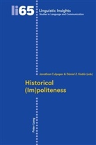 Jonathan Culpeper, Dániel Z. Kádár - Historical (Im)politeness