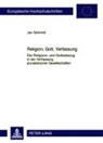 Jan Schmidt - Religion, Gott, Verfassung