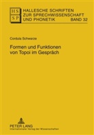 Cordula Schwarze - Hallesche Schriften zur Sprechwissenschaft und Phonetik - 32: Formen und Funktionen von Topoi im Gespräch