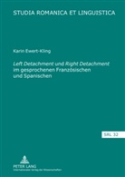 Karin Ewert-Kling - "Left Detachment" und "Right Detachment" im gesprochenen Französischen und Spanischen