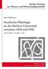Jutta Hoffmann - Nordische Philologie an der Berliner Universität zwischen 1810 und 1945