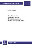 Saskia Eckhardt - Die Akteure des außergerichtlichen Grundrechtsschutzes in der Europäischen Union