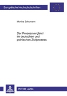 Monika Schumann - Der Prozessvergleich im deutschen und polnischen Zivilprozess