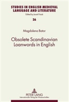 Magdalena Bator - Obsolete Scandinavian Loanwords in English