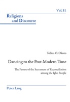 Tobias Okoro, Tobias O. Okoro, James M M Francis - Dancing to the Post-Modern Tune