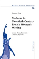 Suzanne Dow - Madness in Twentieth-Century French Women's Writing