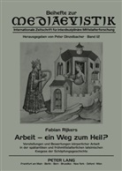 Fabian Rijkers - Arbeit - ein Weg zum Heil?