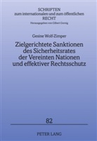 Gesine Wolf-Zimper, Gilbert Gornig - Zielgerichtete Sanktionen des Sicherheitsrates der Vereinten Nationen und effektiver Rechtsschutz