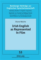 Shane Walshe - Irish English as Represented in Film
