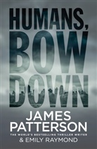 James Patterson, Emily Raymond - Humans, Bow Down