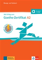 Ut Loumiotis, Uta Loumiotis, Andrea Näfken - Mit Erfolg zum Goethe-Zertifikat A2 : Deutsch als Fremdsprache : Übungs-und Testbuch mit audio-CD