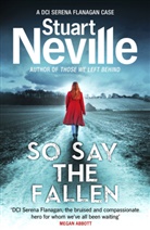 Stuart Neville - So Say the Fallen