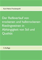 Karl-Heinz Frackenpohl - Der Reifeverlauf von trockenen und halbtrockenen Rieslingweinen in Abhängigkeit von Stil und Qualität
