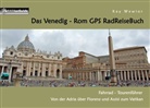 Kay Wewior - Das Venedig - Rom GPS RadReiseBuch