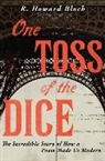 Howard R. Bloch, R. Howard Bloch, Bloch R. Howard - One Toss of the Dice