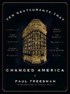 Paul Freedman, Freedman Paul - Ten Restaurants That Changed America