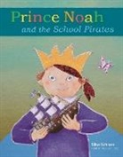 Silke Schnee, Heike Sistig - Prince Noah and the School Pirates