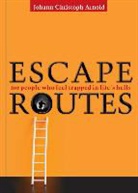 Johann Christoph Arnold - Escape Routes