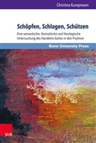 Christina Kumpmann - Schöpfen, Schlagen, Schützen