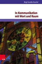 Birgit Sendler-Koschel - In Kommunikation mit Wort und Raum