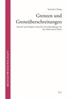 Yuanchen Zhang - Grenzen und Grenzüberschreitungen