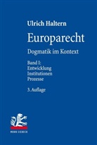 Ulrich Haltern - Europarecht. Bd.1