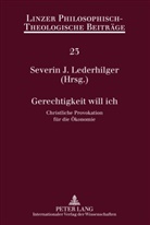 Severin Lederhilger, Severin J. Lederhilger - Gerechtigkeit will ich