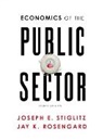 Jay K Rosengard, Jay K. Rosengard, Jay K. (Harvard University) Rosengard, Rosengard Jay K., Joseph Stiglitz, Joseph E. (Columbia University) Stiglitz... - Economics of the Public Sector