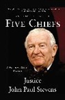John Paul Stevens, Justice John Paul Stevens - Five Chiefs