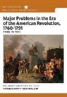 Richard D Brown, Richard D. Brown, Benjamin Carp, Benjamin L. Carp, Richard D. Brown, Benjamin L. Carp - Major Problems in the Era of the American Revolution, 1760-1791