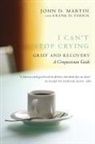 Frank D Ferris, Frank D. Ferris, John D Martin, John D. Martin - I Can't Stop Crying