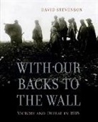 David Stevenson - With Our Backs to the Wall