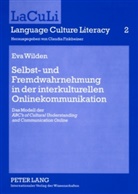 Eva Wilden - Selbst- und Fremdwahrnehmung in der interkulturellen Onlinekommunikation