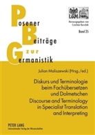 Julian Maliszewski - Diskurs und Terminologie beim Fachübersetzen und Dolmetschen - Discourse and Terminology in Specialist Translation and Interpreting