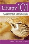 Daniel van Slyke, Daniel Van Slyke, Daniel G. Van Slyke - Liturgy 101