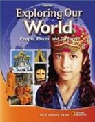 David G. Armstrong, Richard G. Boehm, Francis P. Hunkins, McGraw Hill, Mcgraw-Hill, McGraw-Hill Education - Exploring Our World: People, Places, and Cultures