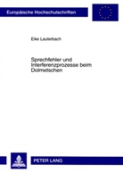 Eike Lauterbach - Sprechfehler und Interferenzprozesse beim Dolmetschen