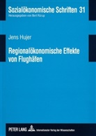 Jens Hujer - Regionalökonomische Effekte von Flughäfen