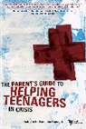 Jim Hancock, Rich Van Pelt, Rich Van/ Hancock Pelt, Rich Van Pelt - A Parent's Guide to Helping Teenagers in Crisis