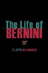 Filippo Baldinucci, Fillipo Baldinucci, Maarten Delbeke, Maarten (Ghent University) Delbeke, Delbeke Maarten, Evonne Levy... - The Life of Bernini
