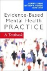Robert E Drake, Robert E. Drake, Robert E. Drake, David W Lynde, David W. Lynde, Matthew R Merrens... - Evidence-Based Mental Health Practice