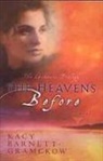 Kacy Barnett-Gramckow, R J Larson, R. J. Larson - The Heavens Before