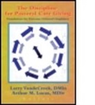 Larry Van De Creek, Arthur M. Lucas, Lucas Arthur M., Larry VandeCreek, VandeCreek Larry - The Discipline for Pastoral Care Giving