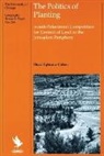 Shaul E. Cohen, Shaul Ephraim Cohen - The Politics of Planting