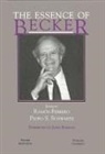 Gary Stanley Becker, Ramon Febrero, Pedro S Schwartz, Pedro S. Schwartz, Ramon Febrero, Pedro Schwartz - The Essence of Becker