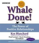 Ken Blanchard, Kenneth Blanchard, Jesse Stoner - Whale Done!: The Power of Positive Relationships (Hörbuch)