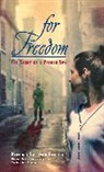 Kimberly Brubaker Bradley, Bradley Kimberly Brubaker - For Freedom