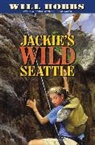 Will Hobbs, Hobbs Will - Jackie's Wild Seattle