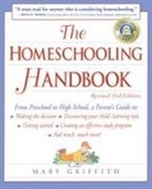 Mary Griffith, Lisa Cooper - The Homeschooling Handbook